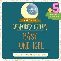 Cover-Bild zum Titel 'Gebrüder Grimm: Der Hase und der Igel plus fünf weitere Märchen' von 'Gebrüder Grimm, Luna Luna'