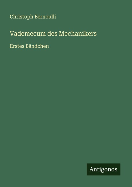 Vademecum des Mechanikers - Christoph Bernoulli