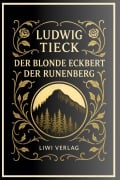 Cover-Bild zum Titel 'Ludwig Tieck: Der blonde Eckbert / Der Runenberg. Vollständige Neuausgabe' von 'Ludwig Tieck'