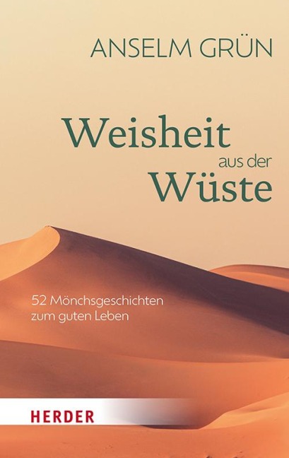 Weisheit aus der Wüste - Anselm Grün