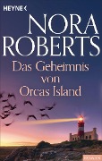 Das Geheimnis von Orcas Island - Nora Roberts