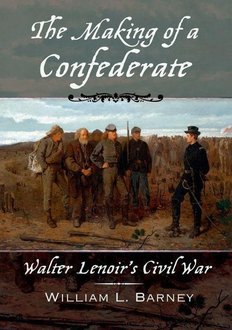 The Making of a Confederate - William L Barney