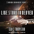Like Stars in Heaven Lib/E - Eric Thomson