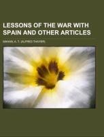 Lessons of the war with Spain and other articles - A. T. Mahan