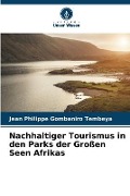 Nachhaltiger Tourismus in den Parks der Großen Seen Afrikas - Jean Philippe Gombaniro Tembeya