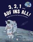 Cover-Bild zum Titel '3, 2, 1 ... Auf ins All!' von 'Sarah Mühlebach'