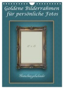 Cover-Bild zum Titel 'Goldene Bilderrahmen für persönliche Fotos (Wandkalender 2026 DIN A4 hoch), CALVENDO Monatskalender' von 'Marlen Rasche'