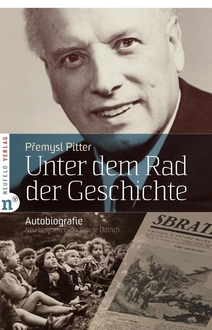 Unter dem Rad der Geschichte - Premysl Pitter