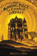 Cover-Bild zum Titel 'The Missing Piece of Charlie O'Reilly' von 'Rebecca K S Ansari'