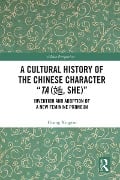 Cover-Bild zum Titel 'A Cultural History of the Chinese Character "Ta (¿, She)"' von 'Huang Xingtao'
