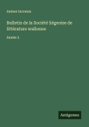 Cover-Bild zum Titel 'Bulletin de la Société liégeoise de littérature wallonne' von 'Auteur Inconnu'