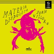 Cover-Bild zum Titel 'Materia dispuesta' von 'Juan Villoro'
