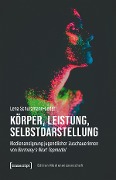 Cover-Bild zum Titel 'Körper, Leistung, Selbstdarstellung' von 'Lena Schurzmann-Leder'