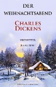 Der Weihnachtsabend - Charles Dickens