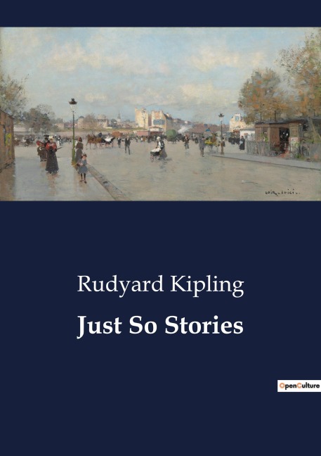 Just So Stories - Rudyard Kipling