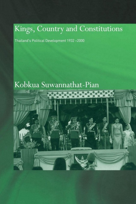 Kings, Country and Constitutions - Kobkua Suwannathat-Pian