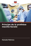 Cover-Bild zum Titel 'Principe de la prothèse maxillo-faciale' von 'Hamada Mahross'