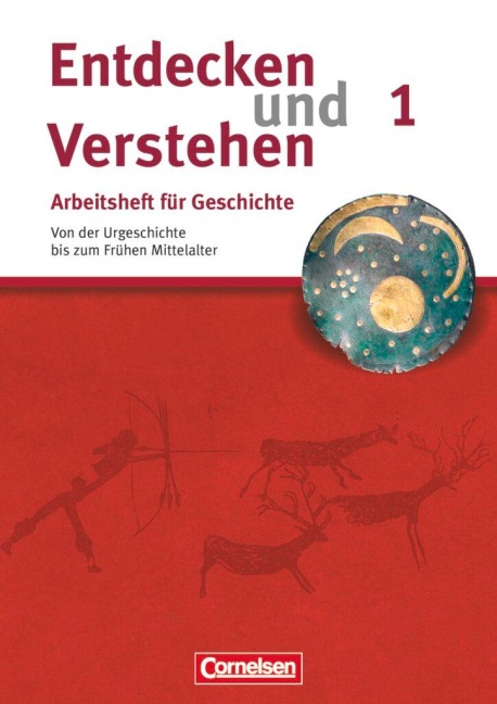 Entdecken und Verstehen. Arbeitsheft 1. Geschichte - Hagen Schneider