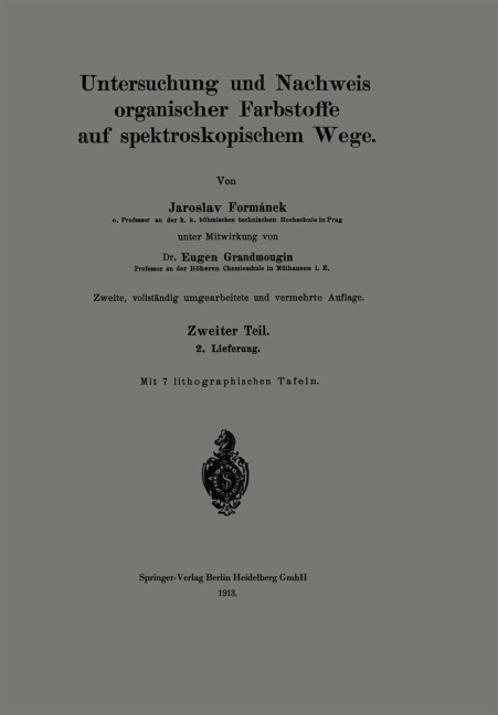 Untersuchung und Nachweis organischer Farbstoffe auf spektroskopischem Wege - Eugen Grandmougin, Jaroslav Formánek