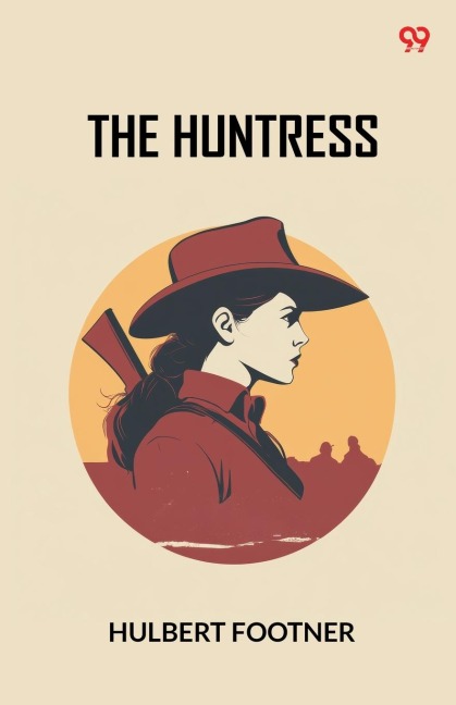 The Huntress - Hulbert Footner