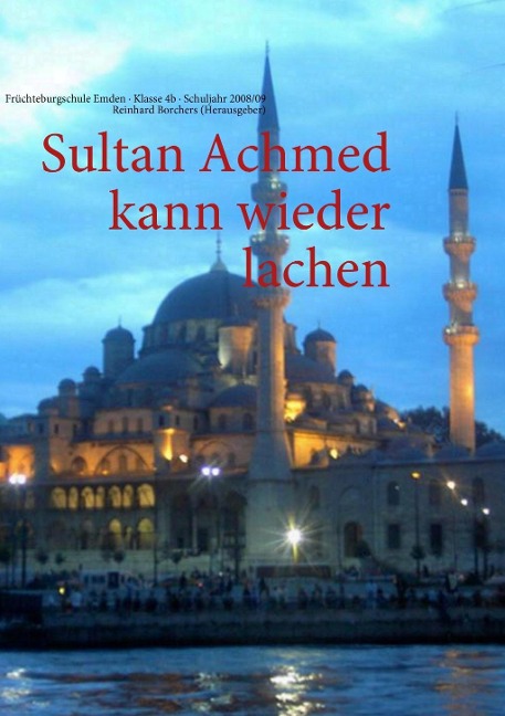 Sultan Achmed kann wieder lachen - 