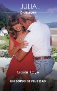 Un soplo de felicidad - Gayle Kaye