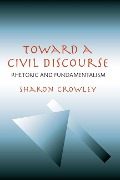 Cover-Bild zum Titel 'Toward a Civil Discourse' von 'Sharon Crowley'