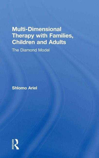 Multi-Dimensional Therapy with Families, Children and Adults - Shlomo Ariel