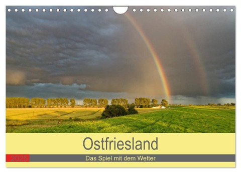 Ostfriesland, das Spiel mit dem Wetter (Wandkalender 2025 DIN A4 quer), CALVENDO Monatskalender - Rolf Pötsch