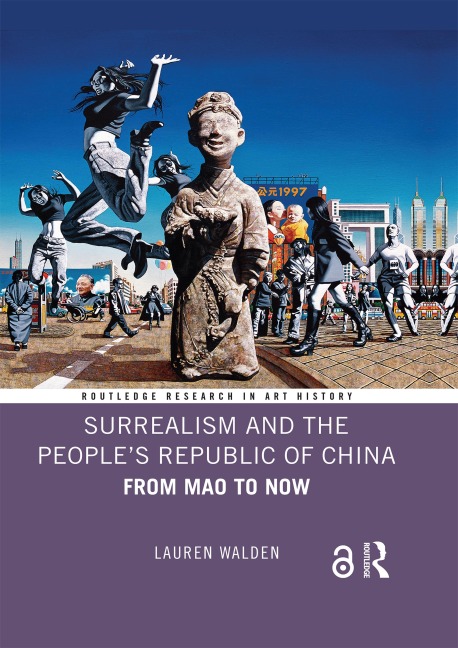 Surrealism and the People's Republic of China - Lauren Walden