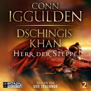 Cover-Bild zum Titel 'Dschingis Khan - Herr der Steppe' von 'Conn Iggulden'