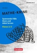 Cover-Bild zum Titel 'Lernkrimis für die Grundschule - Mathe - Klasse 2/3' von 'Katia Simon'