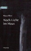 Cover-Bild zum Titel 'Noch Licht im Haus' von 'Klaus Merz'