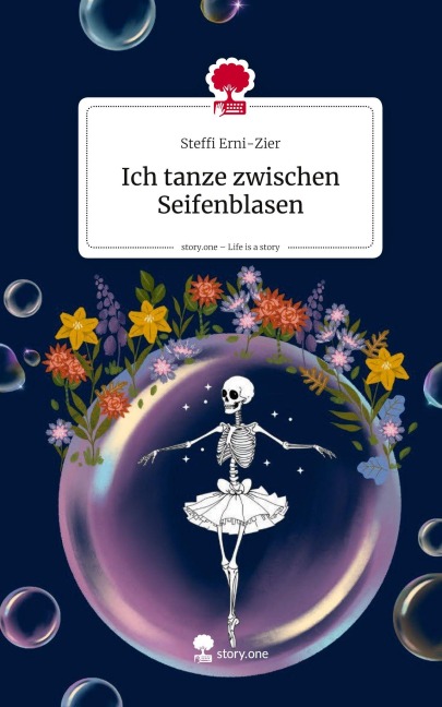 Ich tanze zwischen Seifenblasen. Life is a Story - story.one - Steffi Erni-Zier