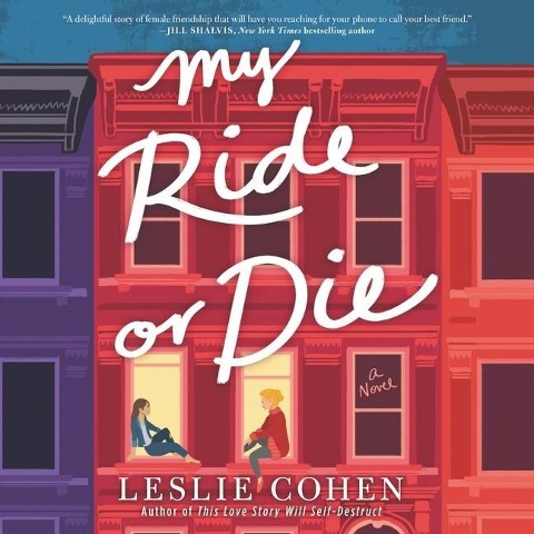 My Ride or Die Lib/E - Leslie Cohen