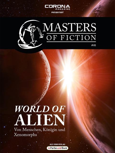 Masters of Fiction 1: World of Alien - Von Menschen, Königin und Xenomorphs - Elias Albrecht, Eric Zerm