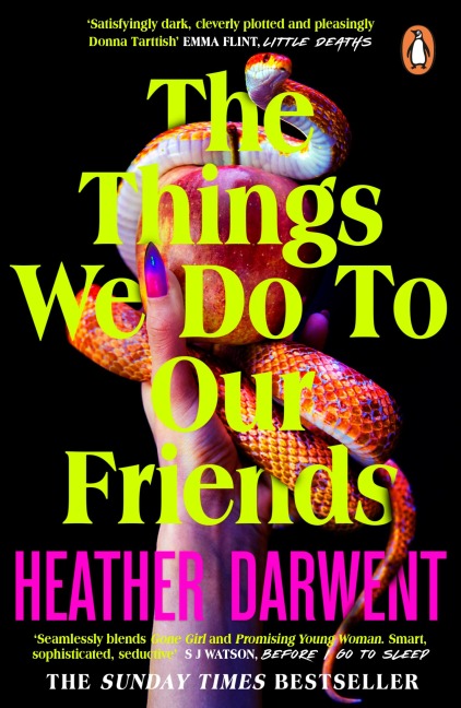 The Things We Do To Our Friends - Heather Darwent