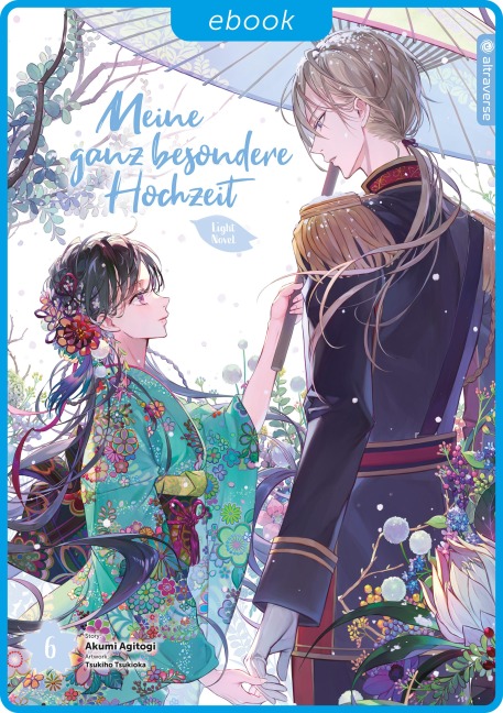 Meine ganz besondere Hochzeit Light Novel 06 - Akumi Agitogi, Tsukiho Tsukioka