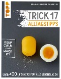 Cover-Bild zum Titel 'Trick 17 - Alltagstipps' von 'Benjamin Behnke, Kai Daniel Du'