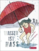 Cover-Bild zum Titel 'Wasser ist nass' von 'Susanne Orosz'