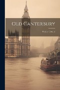 Old Canterbury - Walter Cozens
