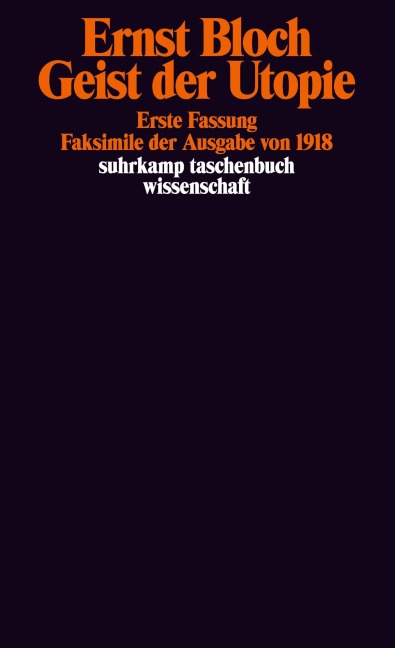 Geist der Utopie. Erste Fassung - Ernst Bloch