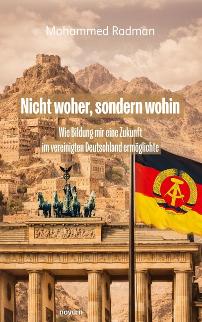 Nicht woher, sondern wohin - Mohammed Radman