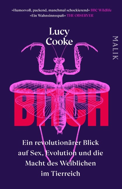 Bitch - Ein revolutionärer Blick auf Sex, Evolution und die Macht des Weiblichen im Tierreich - Lucy Cooke