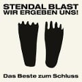 Cover-Bild zum Titel 'Wir Ergeben Uns - Das Beste Zum Schluss' von 'Stendal Blast'
