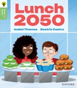 Cover-Bild zum Titel 'Oxford Reading Tree Green Sparks: Level 6: Lunch 2050' von 'Isabel Thomas'
