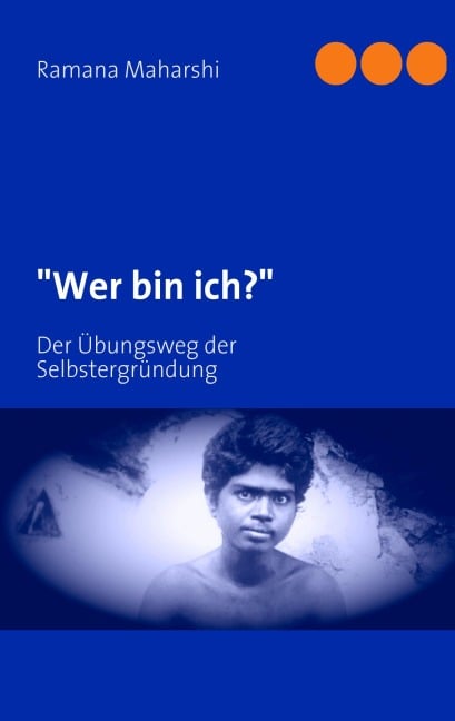 "Wer bin ich?" - Ramana Maharshi