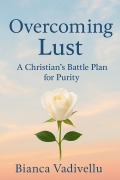 Cover-Bild zum Titel 'Overcoming Lust' von 'Bianca Vadivellu'