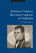Cover-Bild zum Titel 'Matthew Flinders, Maritime Explorer of Australia' von 'Kenneth Morgan'