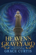 Cover-Bild zum Titel 'Heaven's Graveyard' von 'Grace Curtis'